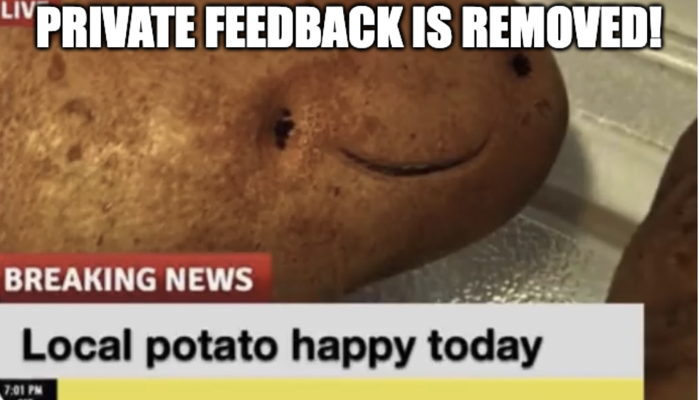 Champaign! Private feedback is not going to work anymore!